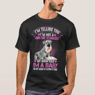 Camiseta Eu não sou um Schnauzer Miniatura, minha mãe disse