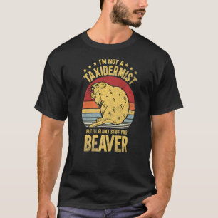 Camiseta Eu não sou um Taxidermista, mas eu vou com prazer