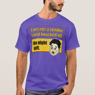 Camiseta Eu não sou um zumbi. Acabei de bater na noite.