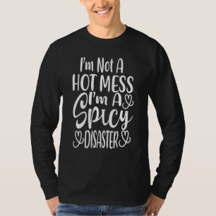 Camiseta Eu Não Sou Uma Mina Quente Eu Sou Um Desastre Espi