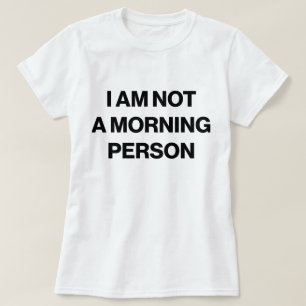 Camiseta Eu não sou uma pessoa matinal