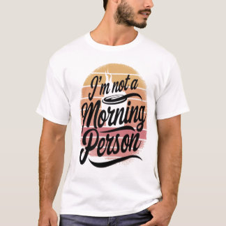 Camiseta Eu não sou uma pessoa matinal