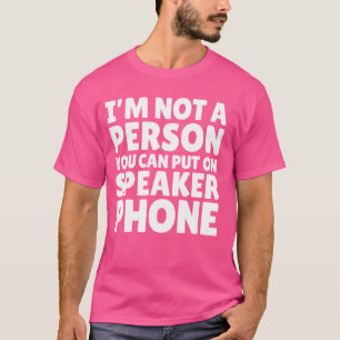 Camiseta Eu não sou uma pessoa que você pode colocar na Pia