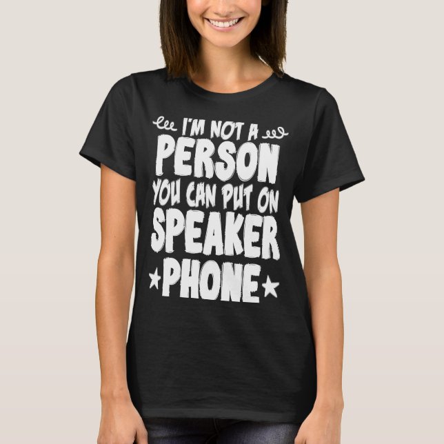 Camiseta Eu não sou uma pessoa que você pode colocar no Aut (Frente)