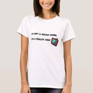 Camiseta Eu não sou uma rainha do drama, sou uma verdadeira