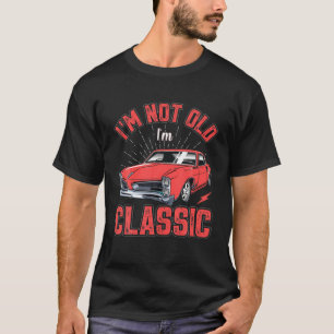 Camiseta Eu não sou velho, sou clássico, carro engraçado