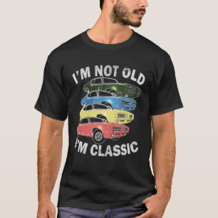 Camiseta Eu não sou velho, sou clássico de carro engraçado
