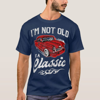 Camiseta Eu não sou velho sou clássico Engraçado nos anos 5