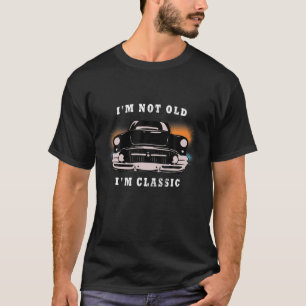 Camiseta Eu não sou velho, sou clássico Vintage, carro engr