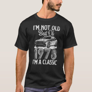 Camiseta Eu não sou velho. Sou o melhor de 1978.