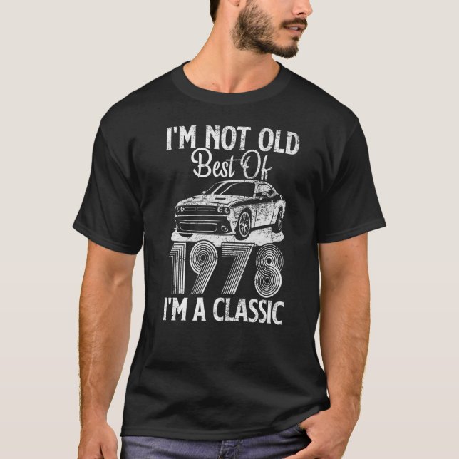 Camiseta Eu não sou velho. Sou o melhor de 1978. (Frente)