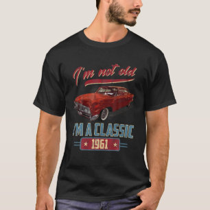 Camiseta Eu Não Sou Velho, Sou Um Clássico Cl Americano De