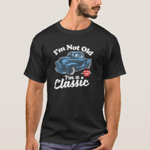 Camiseta Eu não sou velho, sou um Clássico Vintage Pickup T