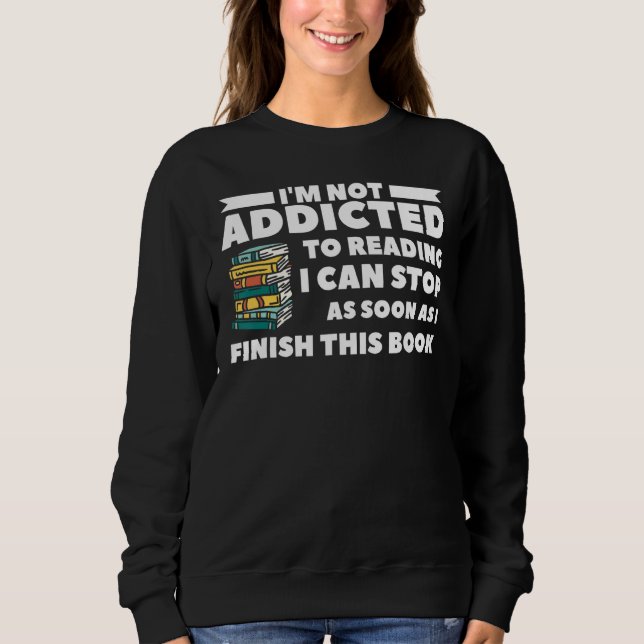 Camiseta Eu não sou viciado em ler Eu posso parar assim que (Frente)
