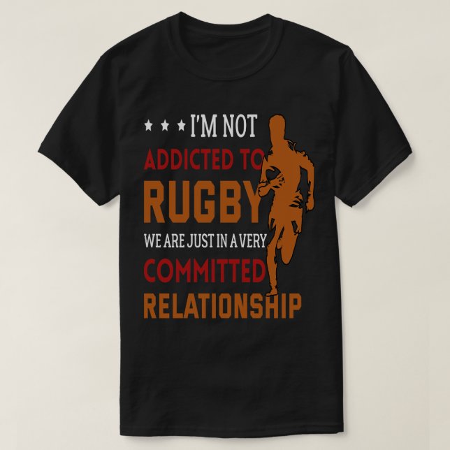 Camiseta Eu não sou viciado em Rugby estamos apenas numa mu (Frente do Design)