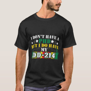 Camiseta Eu não tenho 39_t doutorado, mas tenho meu DD-214 