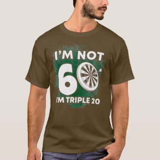Camiseta Eu Não Tenho 60 Eu Sou Tripple 20 Shirt Darts Engr
