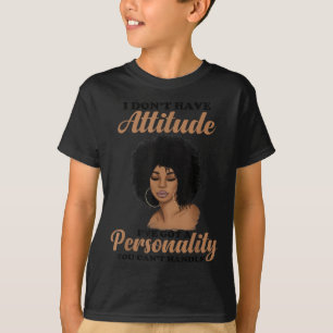 Camiseta Eu não tenho atitude, eu tenho personalidade que v