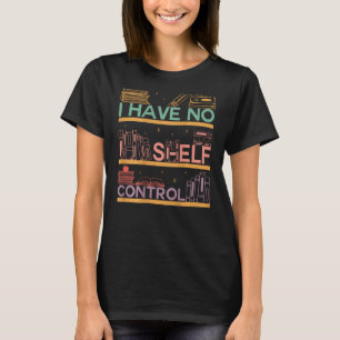 Camiseta Eu Não Tenho Controle De Prateleira Abibliofobia B