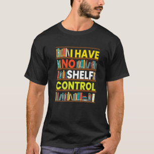 Camiseta Eu Não Tenho Controle de Prateleira Leitura da Bib
