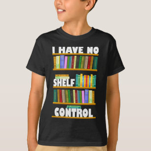 Camiseta eu não tenho controle de prateleira, lendo amante 