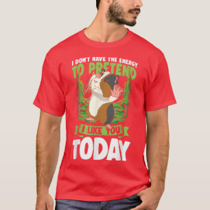 Camiseta Eu não tenho energia para fingir que gosto de você