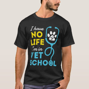 Camiseta Eu Não Tenho Estudante De Veterinária Da Faculdade