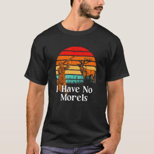 Camiseta Eu Não Tenho Humor De Cogumelo De Moréis