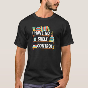 Camiseta Eu Não Tenho Nenhum Livro De Bibliotecas De Contro