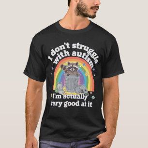 Camiseta Eu Não Tenho Problema Com Autismo Autista Raccoon