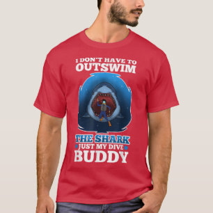 Camiseta Eu Não Tenho Que Passar O Tubarão, Apenas Meu Comp