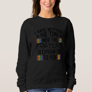 Camiseta Eu não tenho tempo nem os lápis para explicar