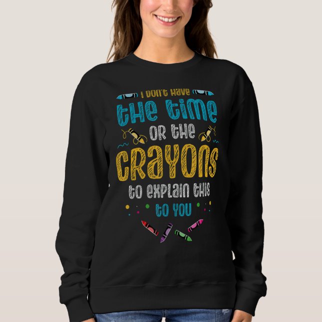 Camiseta Eu não tenho tempo ou os lápis para explicar (Frente)