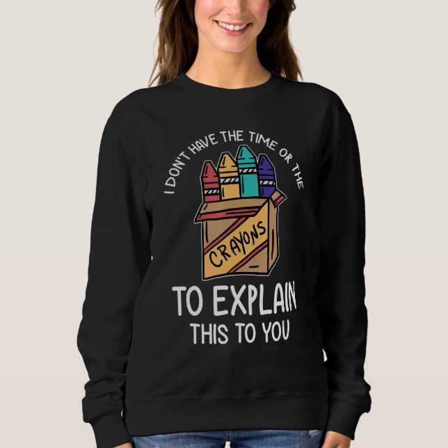 Camiseta Eu não tenho tempo ou os lápis para explicar (Frente)