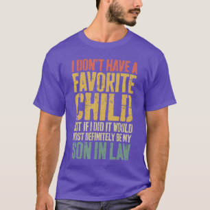 Camiseta Eu Não Tenho Um Filho Favorito Humor de Genro garo