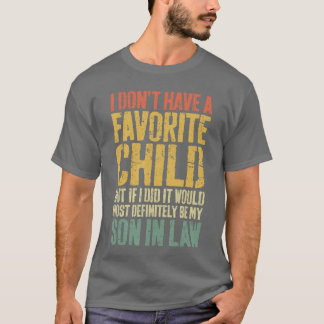 Camiseta Eu Não Tenho Um Filho Favorito Humor de genro garo