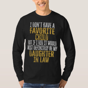 Camiseta Eu Não Tenho Um Filho Favorito Mas Se Eu Tivesse