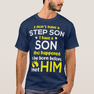 Camiseta Eu Não Tenho Um Passo Filho Eu Tenho Um Filho Que 