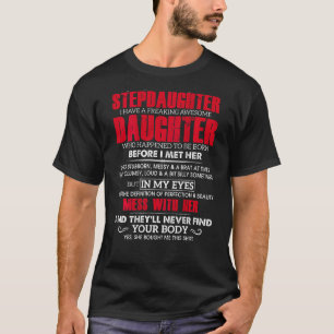 Camiseta Eu não tenho uma enteada eu tenho uma filha que