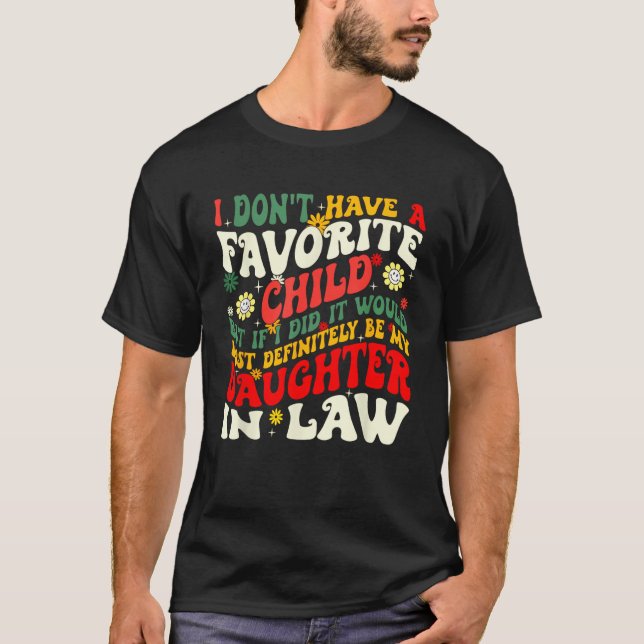 Camiseta Eu não tenho uma filha favorita na lei (Frente)