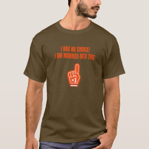 Camiseta Eu Não Tive Escolha Que Eu Era Casado Com Isso F