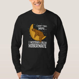 Camiseta Eu não tomo soneca I Acidentalmente Hibernar
