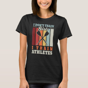 Camiseta Eu não treino garotas Eu treino atletas dart trein