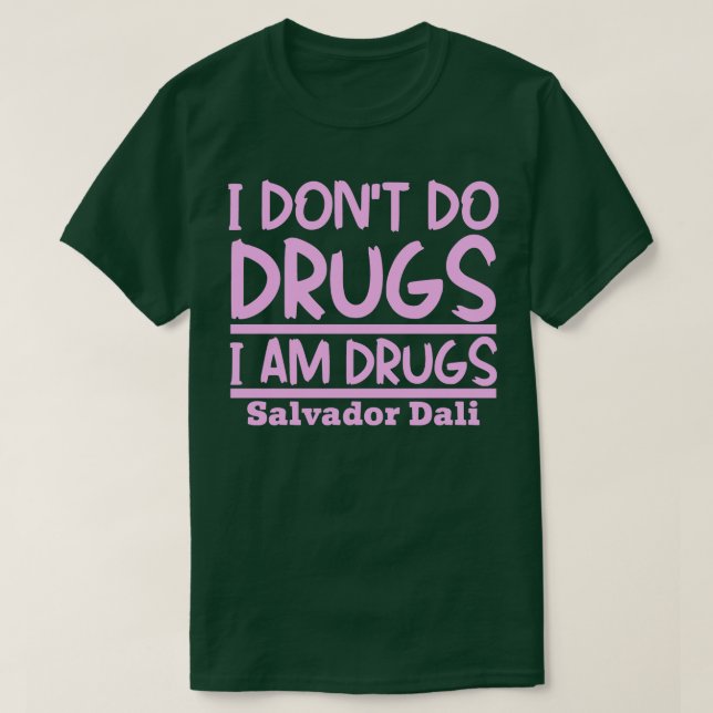 Camiseta Eu não uso drogas Eu sou drogas (Frente do Design)