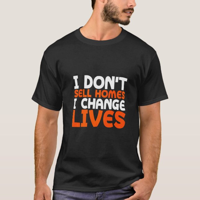 Camiseta Eu Não Vendo Casas Eu Mudo Vidas (Frente)