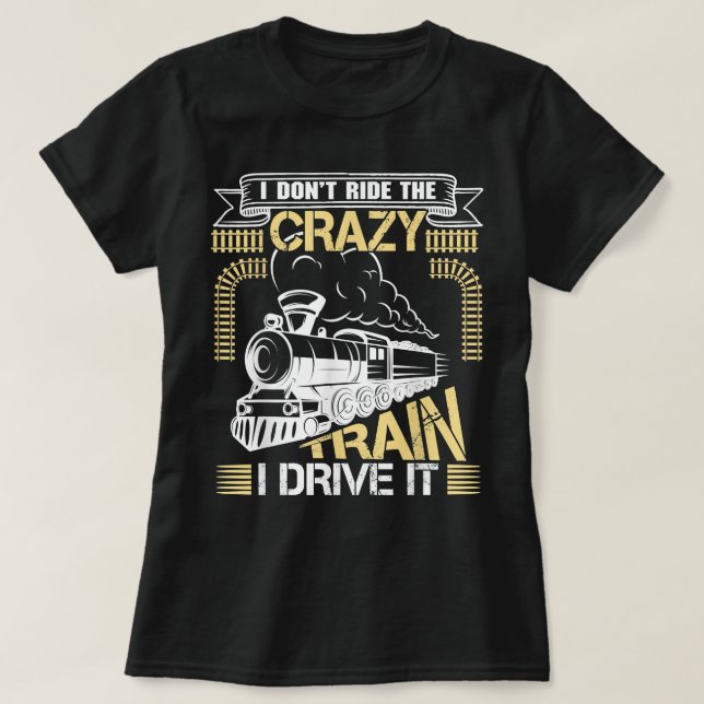 Camiseta Eu não viajo no trem maluco eu dirijo (Frente do Design)