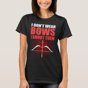 Camiseta Eu Não Visto Arcos Eu Atirei Neles Caçando Tiro De