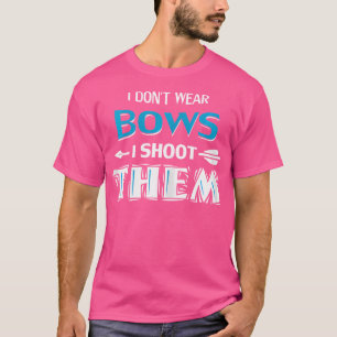 Camiseta Eu Não Visto Arcos Eu Atiro Nelas Garota De Arquea