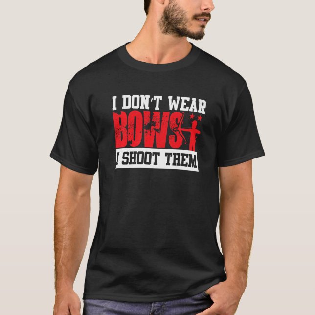 Camiseta Eu não Visto Arcos Eu atiro neles (Frente)