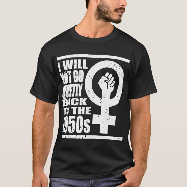 Camiseta Eu não vou calmamente voltar aos anos 50 (Frente)